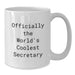Funny Gifts from Friends for Secretary, Officially The World's Coolest Secretary Graduation Unique Gifts for White Coffee Mug - Additional