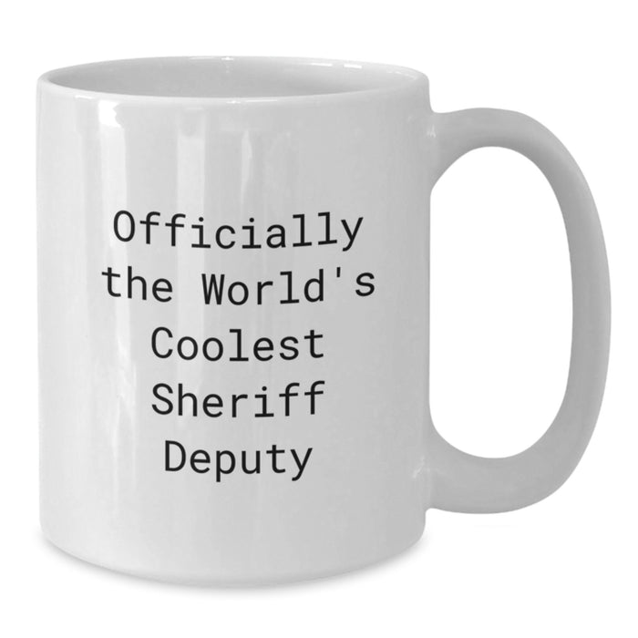 Funny Sheriff Deputy Gifts for Him, Officially The World's Coolest Sheriff Deputy, White Coffee Mug, Perfect for Sheriff Deputy Lovers on Father's Day - Additional