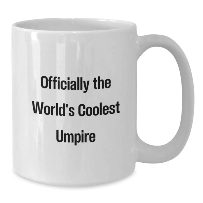 Funny Umpire Gifts from Lovers, Officially The World's Coolest Umpire Funny Quote, White Coffee Mug for Umpire Lovers - Additional