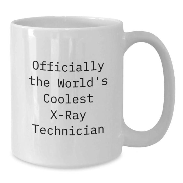 Funny X-Ray Technician Gifts from Friends for Birthday - Officially The World's Coolest X-ray Technician Quote on White Coffee Mug - Additional