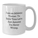 Funny Athletic Trainer Gifts for Men, White Coffee Mug, Perfect Birthday Unique Gift from Friends, 'I Am An Athletic Trainer. To Save Time Let's Just Assume I'm Never Wrong.' - Additional