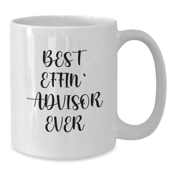 Funny Advisor White Coffee Mugs Gifts from Men to Best Effin' Advisor Ever for Valentine's - Additional