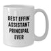 Funny Assistant Principal Gifts from Men, Best Effin' Assistant Principal Ever White Coffee Mug, Christmas Unique Gifts for Assistant Principal - Additional