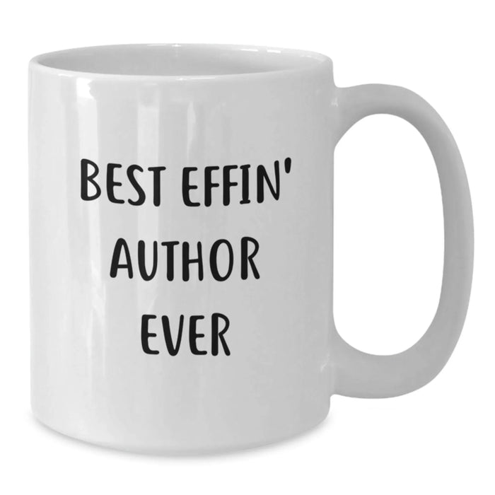 Funny Author Quote Gifts from Friends, White Ceramic 11oz/15oz Christmas Mugs, Best Effin' Author Ever, Unique Author Gifts for Writers - Additional
