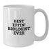 Funny Biologist Quote Gifts from Friends for Mother's Day Unique White Coffee Mugs - Best Effin' Biologist Ever - White Ceramic 11oz/15oz - Additional