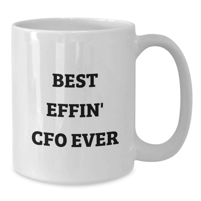 Funny CFO Gifts for Him, 'Best Effin' CFO Ever' White Coffee Mug, Valentine's Unique Gifts from Men to Men - Additional