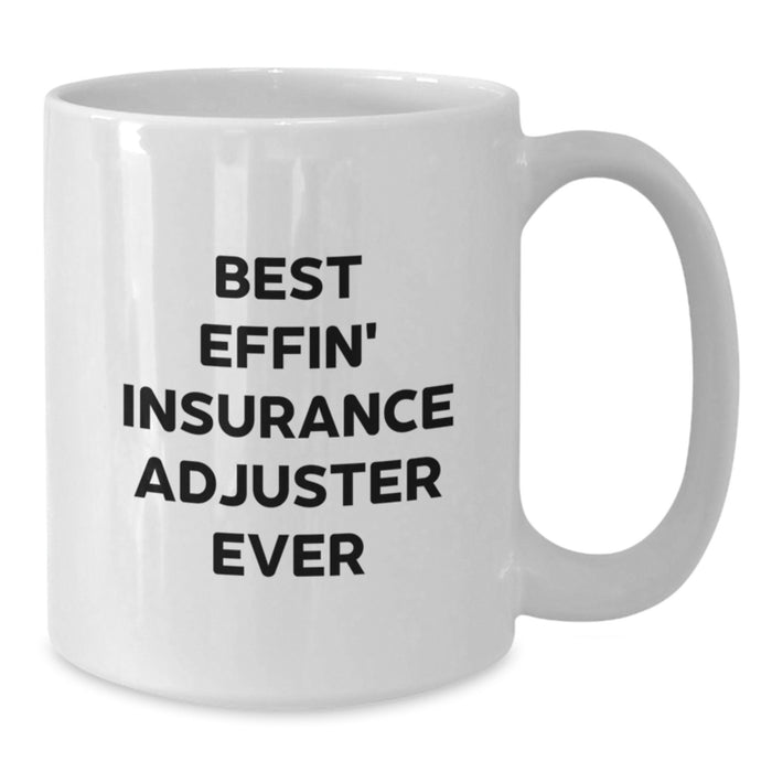 Funny Insurance Adjuster Gifts from Dad for Best Effin' Insurance Adjuster Ever White Coffee Mug - Additional