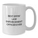 Funny Law Enforcement Officer Gifts from Men to Best Effin' Law Enforcement Officer Ever on Valentine's - White Coffee Mug - Additional