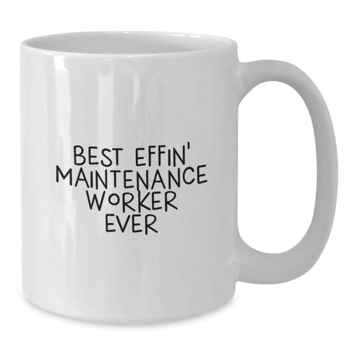 Funny Maintenance Worker Gifts from Family for Best 'Effin' Maintenance Worker Ever White Coffee Mug - Additional