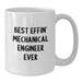 Funny Quotes for Mechanical Engineer Gifts, Best Effin' Mechanical Engineer Ever, White Coffee Mug for Men, Unique Father's Day Unique Gifts - Additional