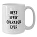 Best Effin' Operator Ever Funny White Coffee Mug Gifts from Friends for Operator Christmas Unique Presents - Additional