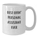 Funny Personal Assistant Gifts from Men for Personal Assistant on Father's Day Unique White Coffee Mugs - Best Effin' Personal Assistant Ever - Additional