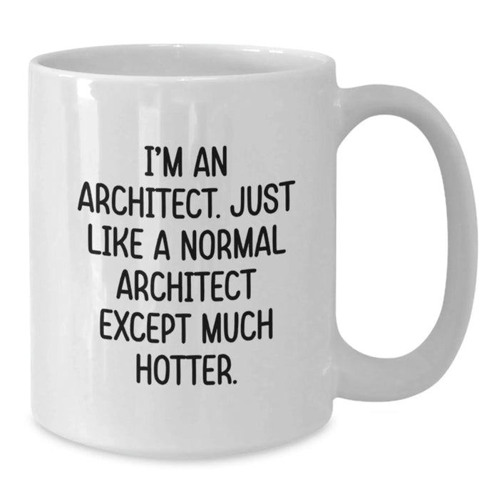 Funny Architect Quote White Coffee Mugs Gifts from Men for Women Friends Coworkers Family - Additional