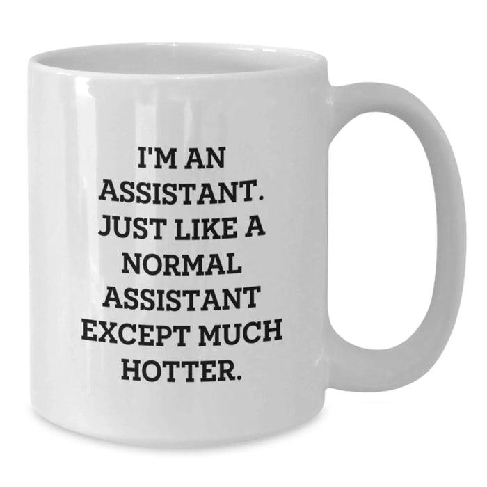 Funny Assistant White Coffee Mug Gifts from Friends for Assistant Men, Funny Quote, Christmas Unique Gifts - Additional