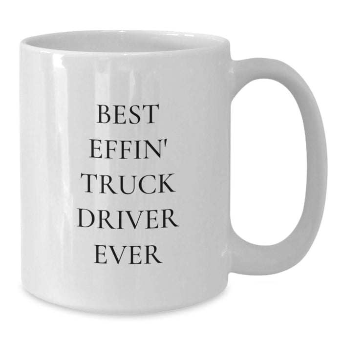 Funny Truck Driver Gifts from Men to Best Effin' Truck Driver Ever White Coffee Mug on Father's Day Unique Gifts - Additional