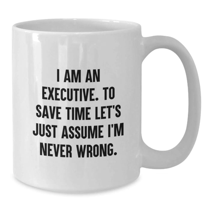 Executive White Coffee Mug, Funny Gift for Executive Friends, Gifts from Men to Executive Colleagues on Birthday Unique Gifts - Additional