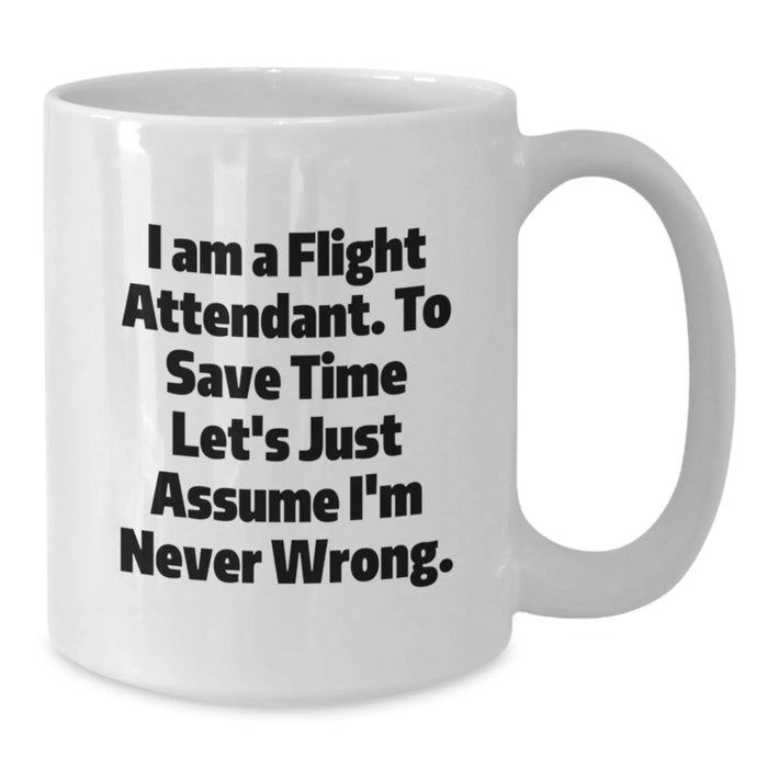 Flight Attendant Humor White Coffee Mugs for Friends from Coworkers - Funny Birthday Unique Gifts for Flight Attendant Men and Women - Additional