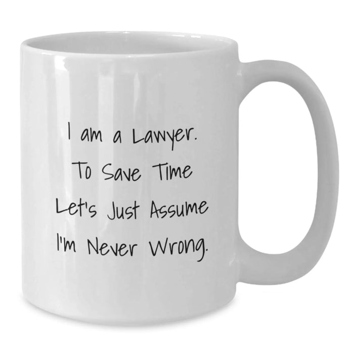 Funny Lawyer White Coffee Mug for Lawyer Birthday Unique Gifts from Friends or Family - Gift for Lawyer - Additional