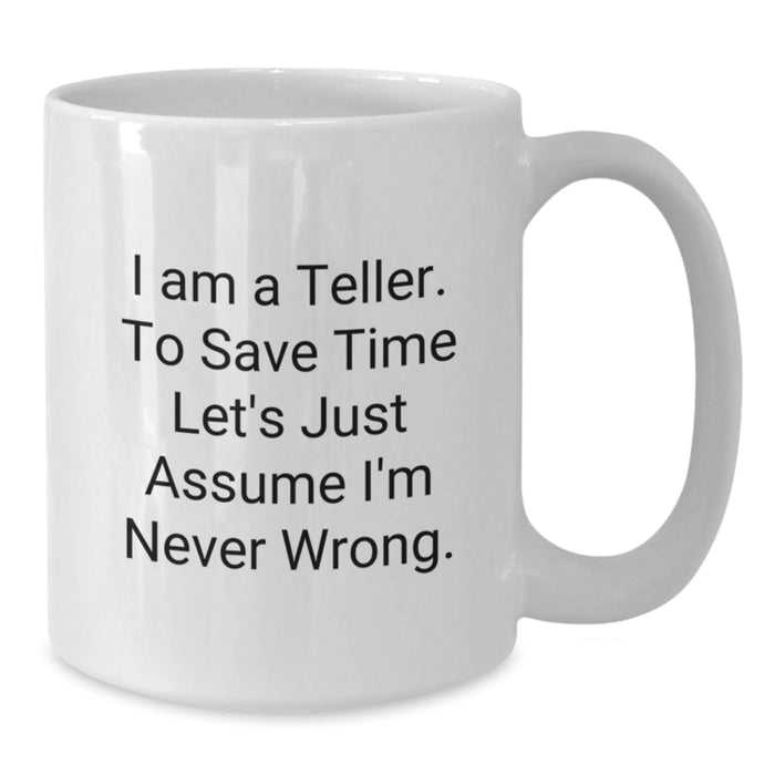 Funny Teller Gifts from Men, Unique Teller White Coffee Mug for Dad on Father's Day - Additional
