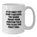 Funny Auditor Gifts from Family, Inspirational White Coffee Mug for Graduation, If At First You Don't Succeed Quote, Auditor White Mug for Men, Women, Friends, Coworkers - Additional