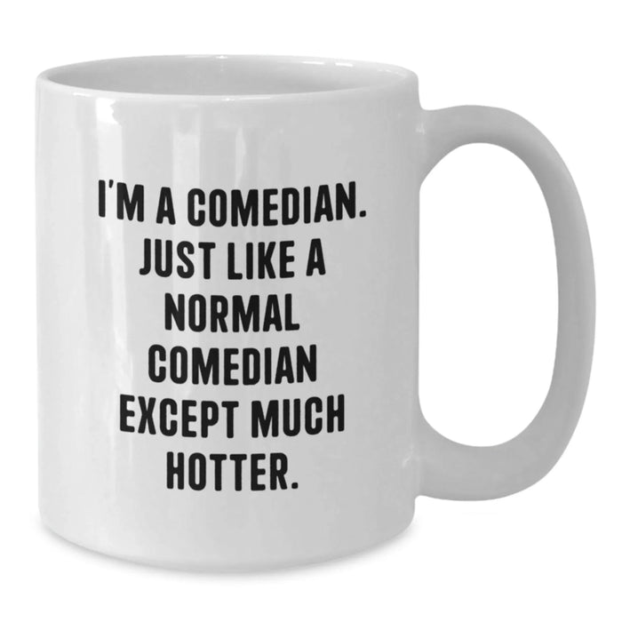 Funny Comedian Gifts for Friends, Comedian White Coffee Mug with 'I'm A Comedian' Quote, Unique Christmas Unique Gifts from Men - Additional