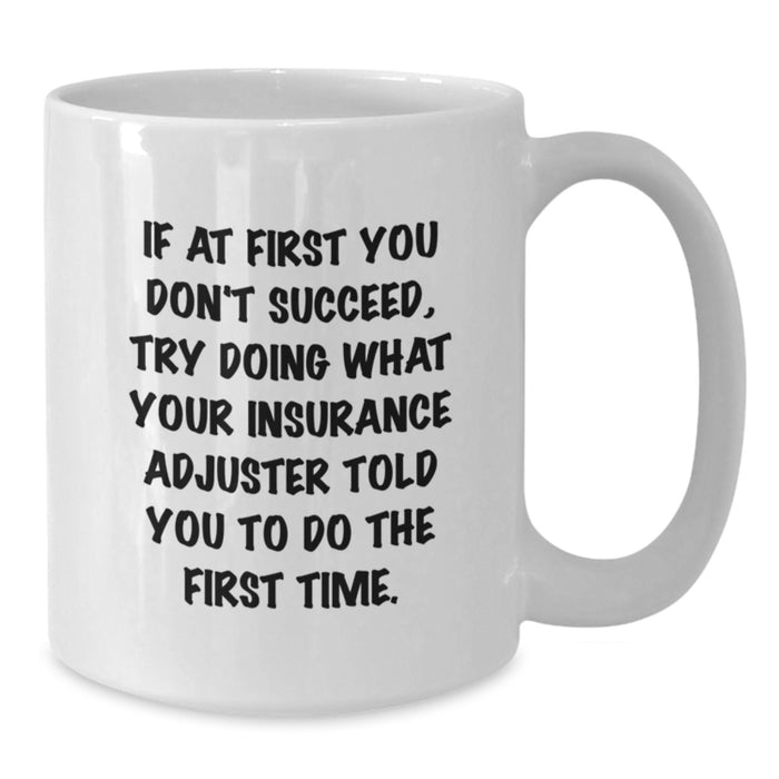 Funny Coffee Mugs for Insurance Adjuster - Gifts from Men to Insurance Adjuster, Father's Day Unique Gifts - Additional