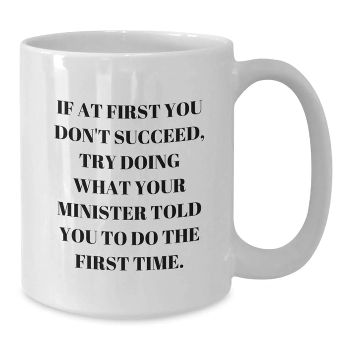 Funny Minister Quotes Gifts from Men to Minister Friends, White Coffee Mug for Minister, Christmas Unique Gifts - Additional