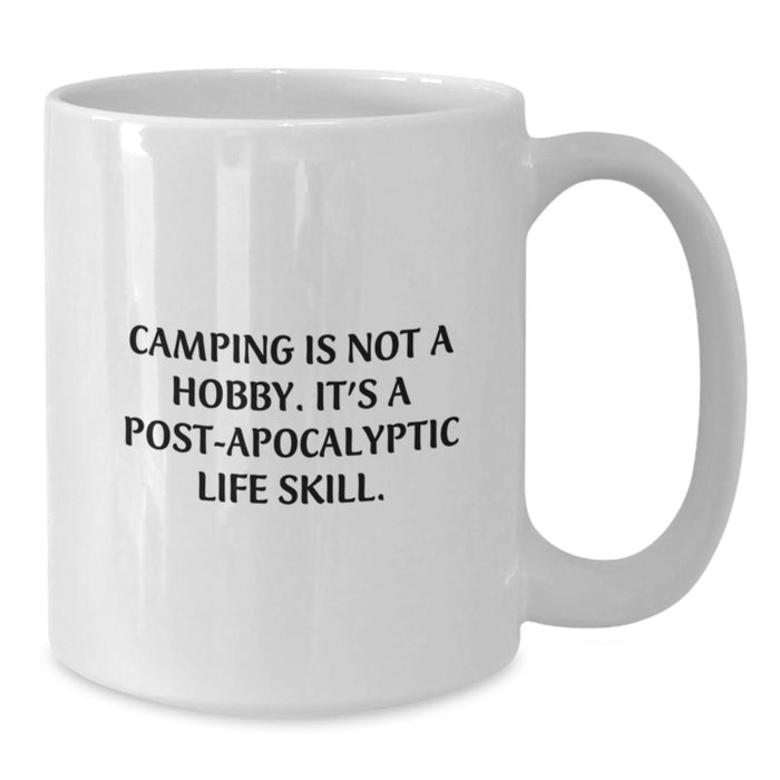 Funny Camping Humor White Coffee Mug Gifts for Graduation, Perfect for Camping Enthusiasts, Gifts from Friends and Family, 11oz or 15oz Capacity - Additional