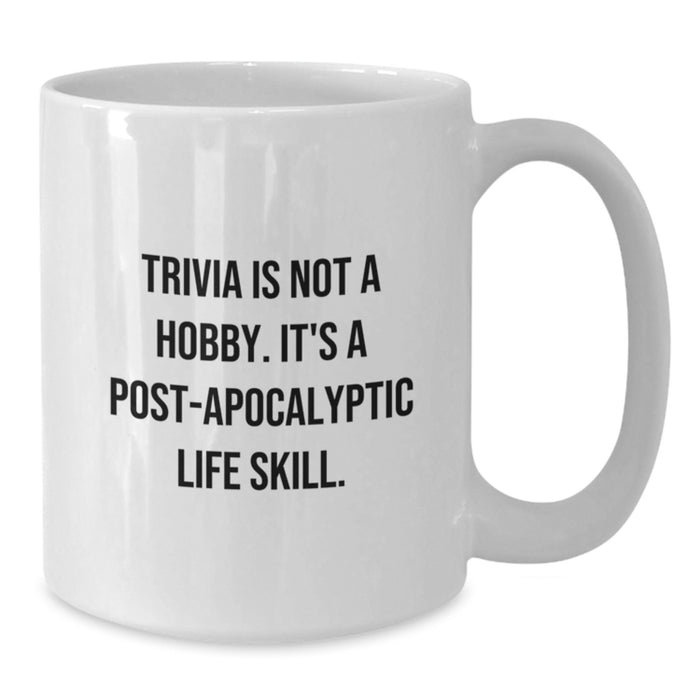 Trivia Lovers Coffee Mug, Funny Quote, Gifts from Friends for Graduation, White Coffee Mug, Trivia Is Not A Hobby - Additional