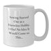 Funny Sewing Gift for Sewing Enthusiasts, White Coffee Mug with Inspirational Quote for Graduation Unique Gifts from Family to Friends - Additional