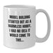 Model Building Enthusiast Gifts for Him Her Friends Family - Funny Quote White Coffee Mug, 11oz or 15oz - Additional