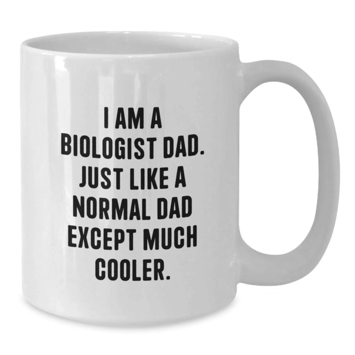 Funny Biologist Dad Christmas Unique Gifts from Family to Biologist Man White Coffee Mug - Additional