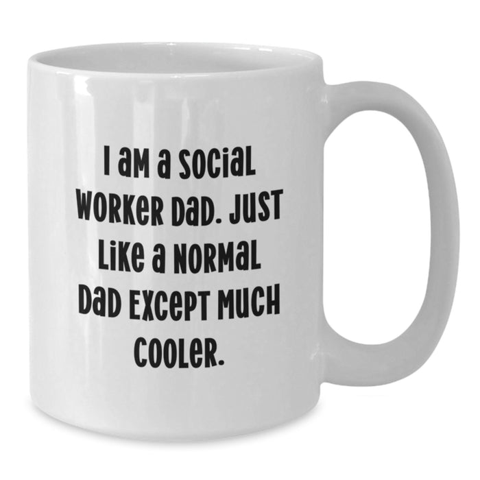 Gifts from Men to Social Worker Dad, Funny White Coffee Mug for Social Worker Graduation Unique Gift - Additional