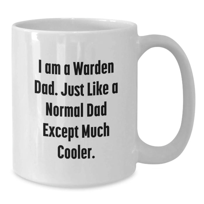 Funny Warden Dad Gifts, Unique White Coffee Mugs for Men, Christmas Unique Gifts from Dad to Son, I Am A Warden Dad Mug - Additional