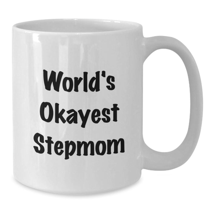 Funny Stepmom Gifts from Mom, Unique White Coffee Mug, Okayest Stepmom, Graduation - Additional