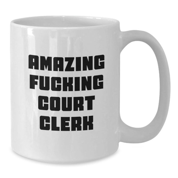 Funny Court Clerk White Coffee Mug Graduation Unique Gifts from Friends - Additional