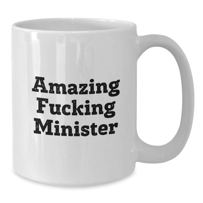 Funny Minister Quotes White Coffee Mugs Gifts from Friends for Graduation Unique - Additional