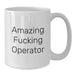 Funny Operator Gifts from Friends, Inspirational White Coffee Mug for Operator, Graduation Unique Gifts - Additional