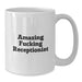 Receptionist Gifts from Men, Funny White Coffee Mug for Receptionist, Amazing 'F--king' Receptionist Quote Graduation Unique Gifts - Additional