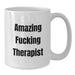 Gifts from Friends for Therapist, White Coffee Mug with Funny Quote 'Amazing F--king Therapist', Perfect for Graduation Unique Gifts - Additional
