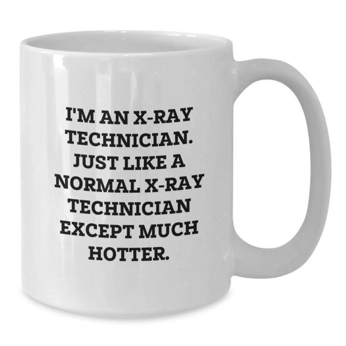 Funny X-Ray Technician Gifts from Friends, Unique White Coffee Mug for X-Ray Technician, Perfect Christmas Unique Gifts - Additional