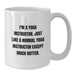 Funny Yoga Instructor Gifts, I'm A Yoga Instructor, White Coffee Mug, Birthday Unique Presents from Family, Friends, Coworkers, 11oz or 15oz Capacity, Ceramic Material, Microwave and Dishwasher Safe - Additional