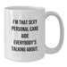 Funny Personal Care Aide Gifts for Friends from Men - I'm That Sexy Personal Care Aide Everybody's Talking About White Coffee Mug - Additional