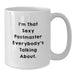 Funny Postmaster Gifts from Friends - White Coffee Mug - 'I'm That Sexy Postmaster Everybody's Talking About' for Postmaster Graduation Unique Gifts - Additional