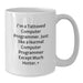 Funny Computer Programmer Gifts, Unique White Coffee Mug for a Hot Code Warrior, Gifts from Friends for a Graduating Prog - Additional