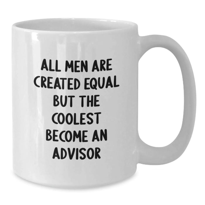 Funny Advisor White Coffee Mugs Gifts from Men to Friends for Christmas Unique Unique Advisor - Additional