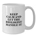 Funny Biologist Gifts for Graduation - White Coffee Mug Keeps Calm And Let The Biologist Handle It, Gifts from Friends, Family, Coworkers to Biologist, Men, Women - Additional