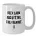 Funny Chef Gifts from Friends, Unique White Coffee Mug for Graduation, 'Keep Calm And Let The Chef Handle It', Ideal Gift for Chef Enthusiasts, Men, Women - Additional