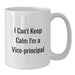Funny Vice-Principal Gifts, Birthday Unique Gifts for Vice-Principal Men, White Coffee Mug, I Can't Keep Calm I'm A Vice-Principal Tees and Mugs - Additional