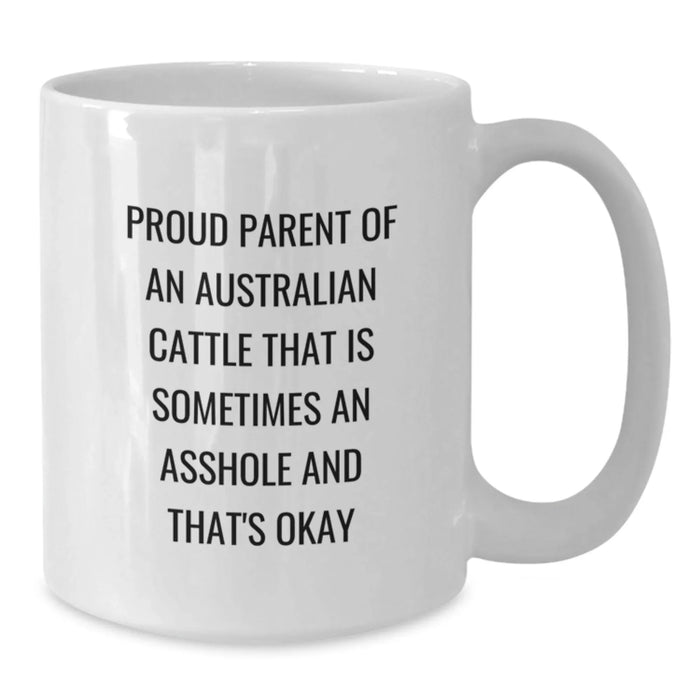 Funny Australian Cattle Dog Gifts from Dad for Men, Unique White Coffee Mug for Australian Cattle Dog Lovers, Proud Parent Australian Cattle Dog White Coffee Mug - Additional